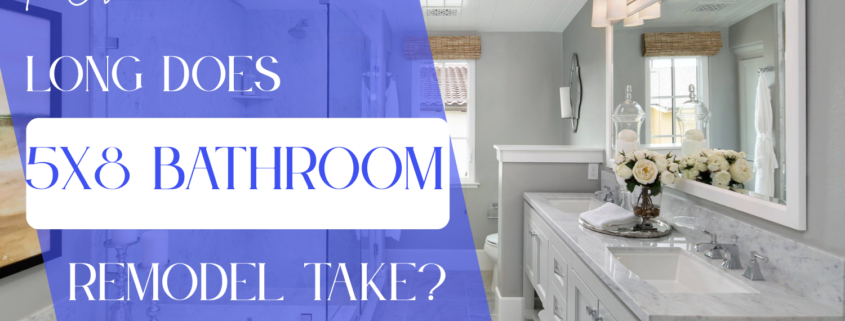 How Long Does a 5x8 Bathroom Remodel Take